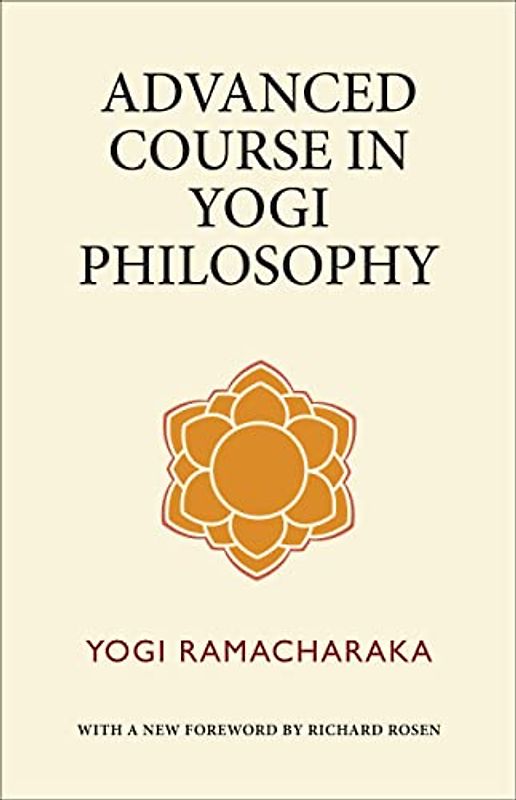 Advanced Course in Yogi Philosophy