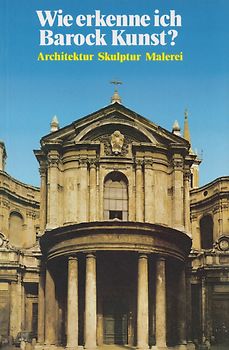 Wie erkenne ich Barock Kunst?: Architektur, Skulptur, Malerei - Flavio Conti [Taschenbuch]