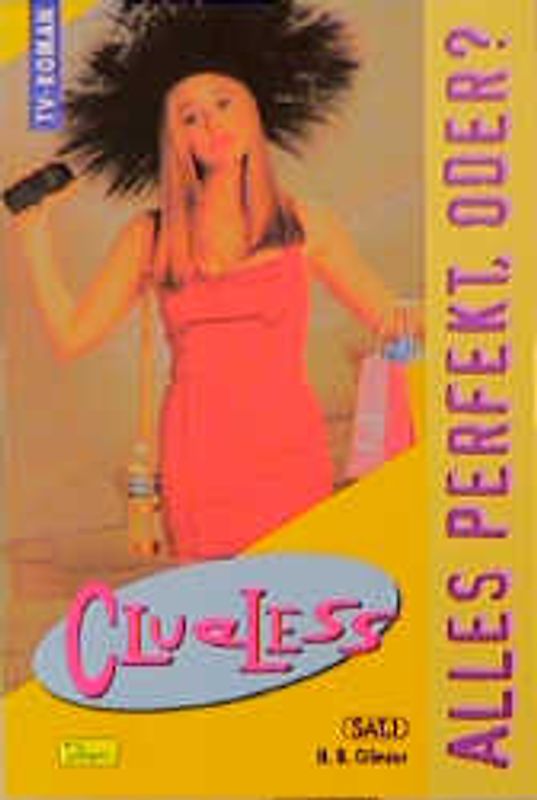 Clueless / Alles perfekt, oder?