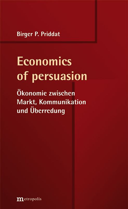 Economics of persuasion