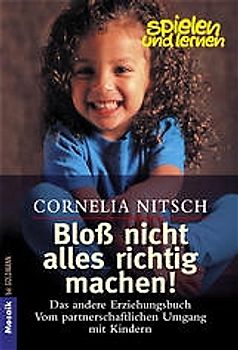 Bloß nicht alles richtig machen!