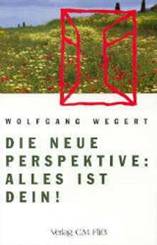 Die neue Perspektive: Alles ist dein