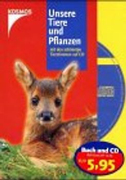 Unsere Tiere und Pflanzen. Mit den schönsten Tierstimmen auf CD