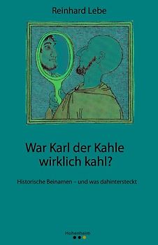 War Karl der Kahle wirklich kahl?