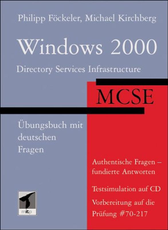 MCSE Windows 2000 - Directory Services Infrastructure. Übungsbuch mit deutschen Fragen