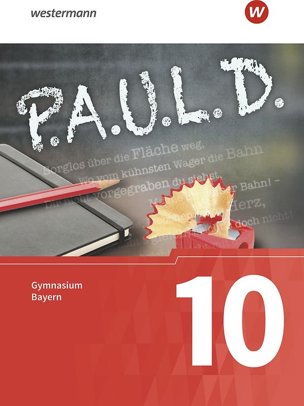 P.A.U.L. D. - Persönliches Arbeits- und Lesebuch Deutsch. Für Gymnasien in Bayern