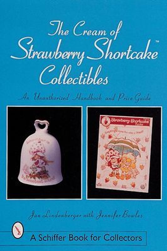 The Cream of Strawberry Shortcake(tm) Collectibles