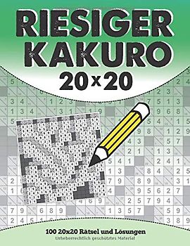 Riesiger Kakuro 20x20: 100 20x20 Rätsel und Lösungen