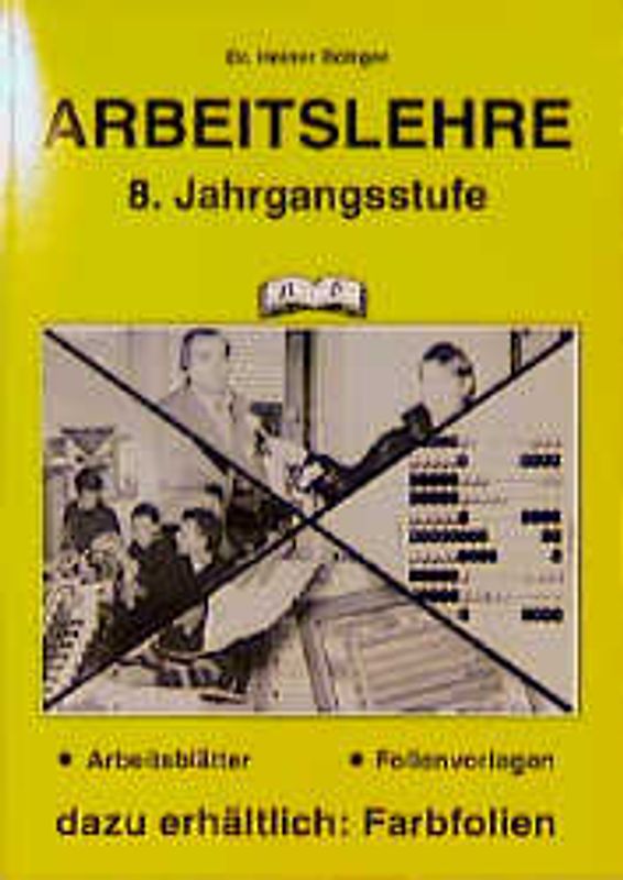 Arbeitslehre. 8. Jahrgangsstufe