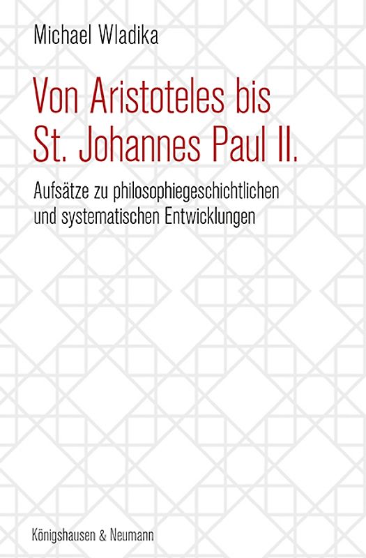 Von Aristoteles bis St. Johannes Paul II.