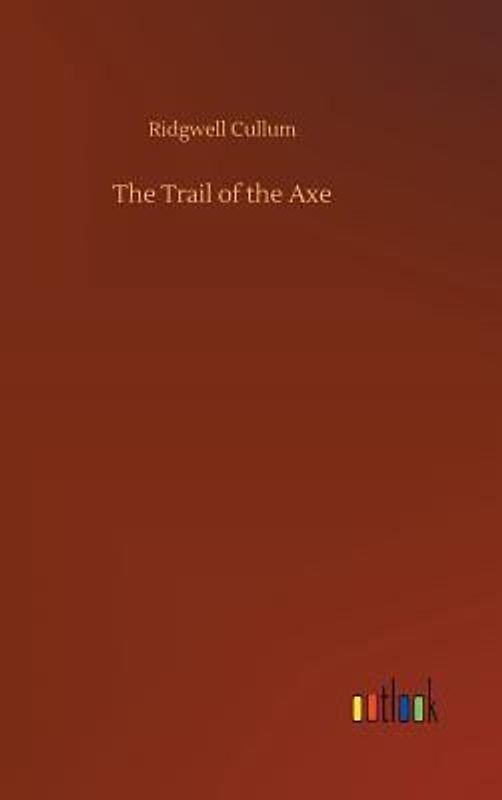 The Trail of the Axe