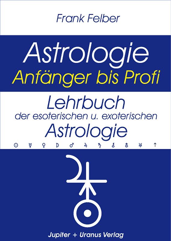 Lehrbuch der esoterischen und exoterischen Astrologie