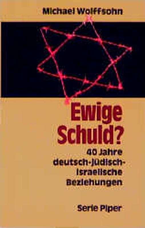 Ewige Schuld?. 40 Jahre deutsch-jüdisch-israelische Beziehungen