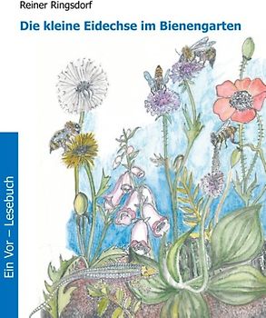 Die kleine Eidechse im Bienengarten