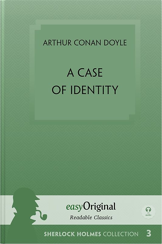 A Case of Identity (book + audio-online) (Sherlock Holmes Collection) - Readable Classics - Unabridged english edition with improved readability (with Audio-Download Link)