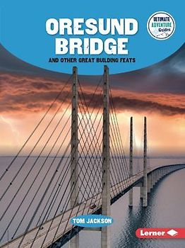 Oresund Bridge and Other Great Building Feats