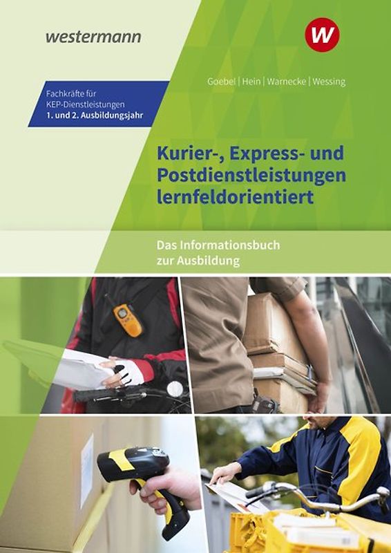 Kurier-, Express- und Postdienstleistungen lernfeldorientiert: Das Informationsbuch zur Ausbildung