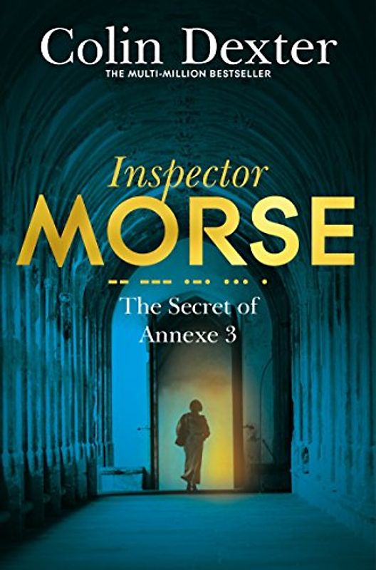 The Secret of Annexe 3 (Inspector Morse Mysteries, 7, Band 7)