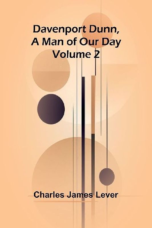Davenport Dunn, A Man Of Our Day. Volume 2