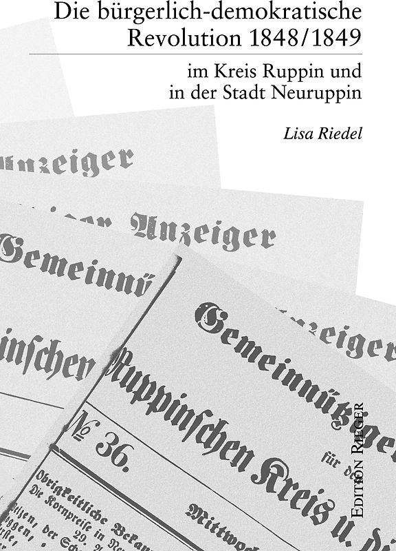 Die bürgerlich-demokratische Revolution 1848/1849 im Kreis Ruppin und in der Stadt Neuruppin