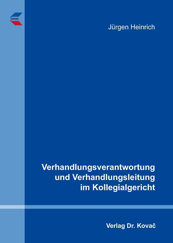 Verhandlungsverantwortung und Verhandlungsleitung im Kollegialgericht