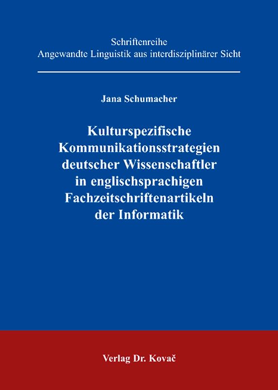 Kulturspezifische Kommunikationsstrategien deutscher Wissenschaftler in englischsprachigen Fachzeitschriftenartikeln der Informatik