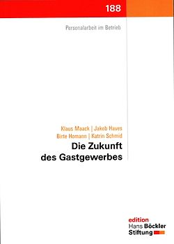 Die Zukunft des Gastgewerbes. Beschäftigungsperspektiven im deutschen Gastgewerbe