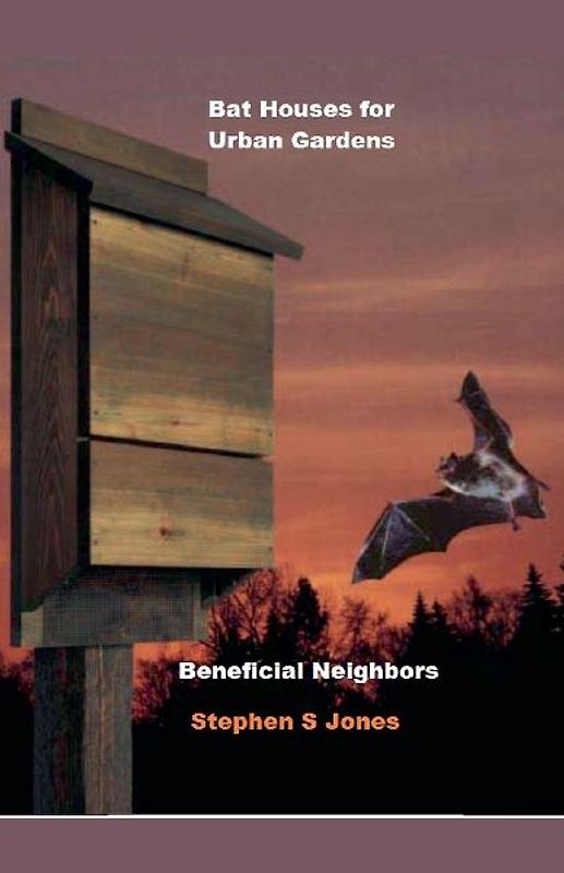 Bat House for Urban Gardens