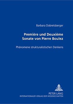 «Première» und «Deuxième Sonate» von Pierre Boulez