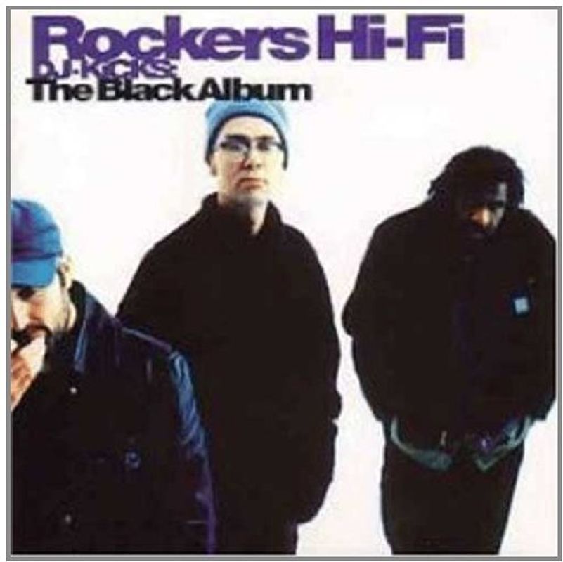 Rockers Hi-Fi - DJ Kicks - The Black Album