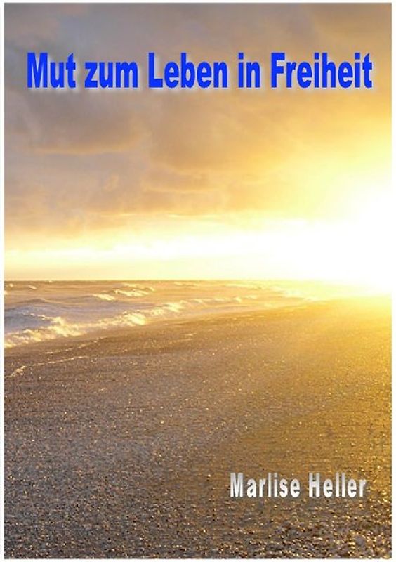 Mut zum Leben in Freiheit