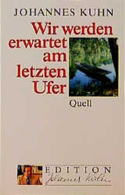 Wir werden erwartet am letzten Ufer