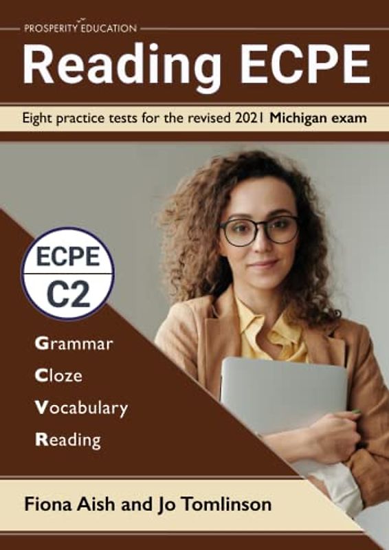 Reading ECPE: Eight practice tests for the revised 2021 Michigan exam. Answers included.