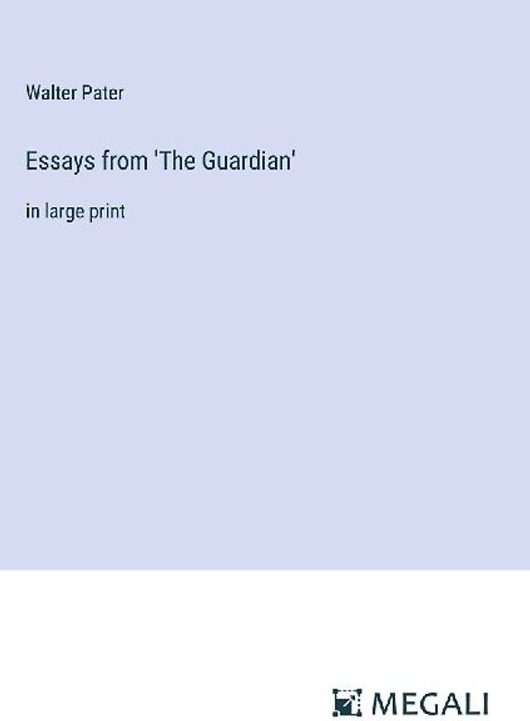 Essays from 'The Guardian'
