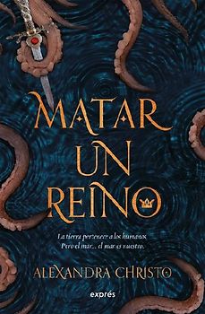 Matar Un Reino / To Kill a Kingdom