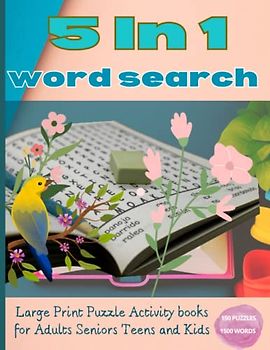 5 In 1 Word Search Book for Adults, Seniors, Teens and Kids :Word Search Books with Solutions: Get your brain working with Regular Word Search Books, ... to solve. large print puzzle activity books