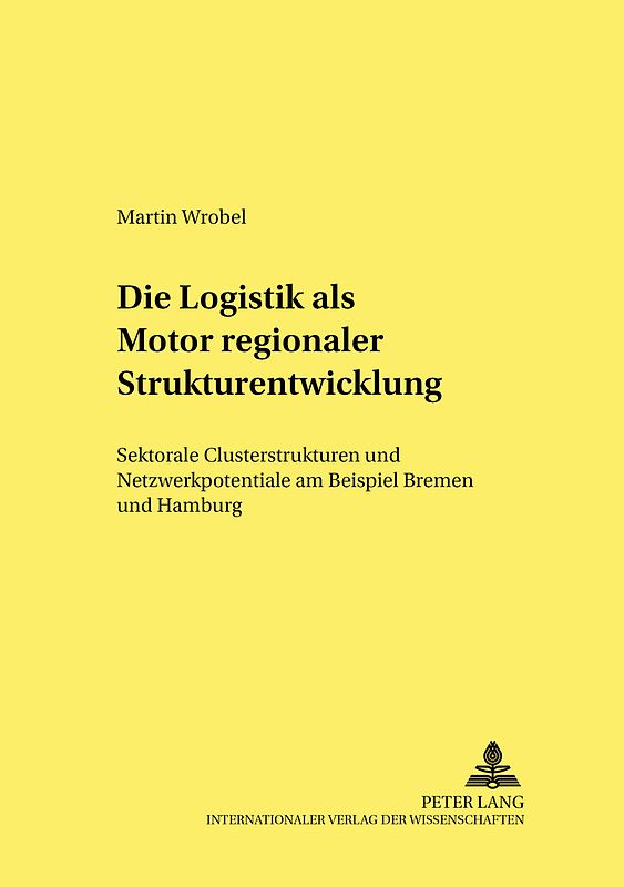 Die Logistik als Motor regionaler Strukturentwicklung