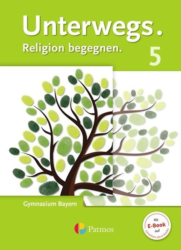 Unterwegs - Religion begegnen - Gymnasium Bayern - 5. Jahrgangsstufe