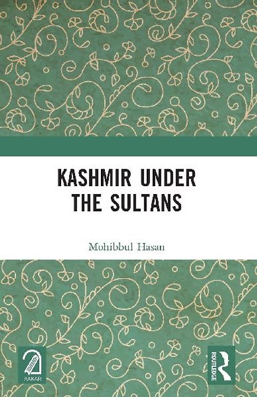 Kashmir Under the Sultans