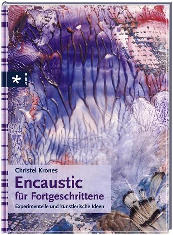 Encaustic für Fortgeschrittene