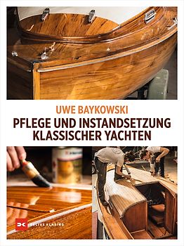 Pflege und Instandsetzung klassischer Yachten