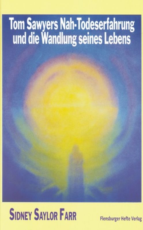 Tom Sawyers Nah-Todeserfahrung und die Wandlung seines Lebens