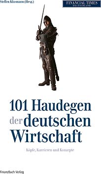 101 Haudegen der deutschen Wirtschaft