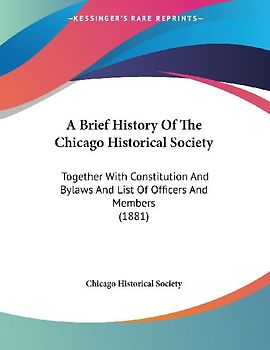 A Brief History Of The Chicago Historical Society