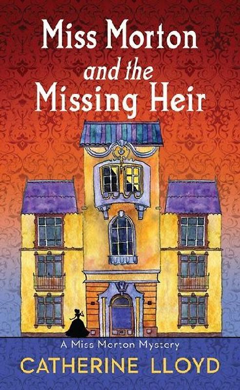 Miss Morton and the Missing Heir