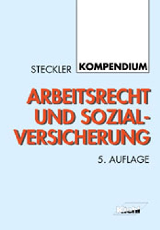 Kompendium Arbeitsrecht und Sozialversicherung