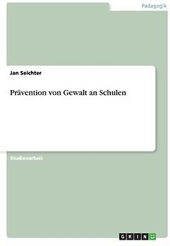Prävention von Gewalt an Schulen