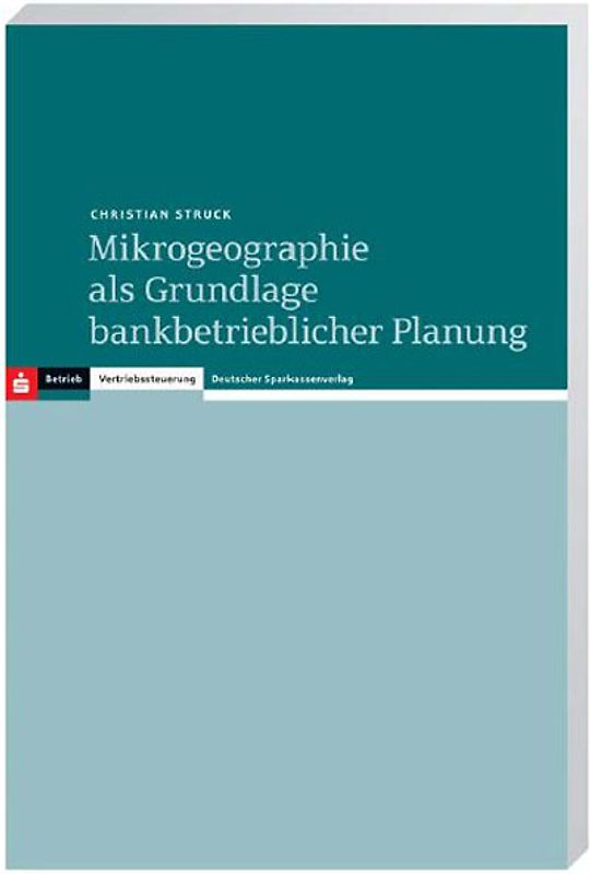Mikrogeographie als Grundlage bankbetrieblicher Planung