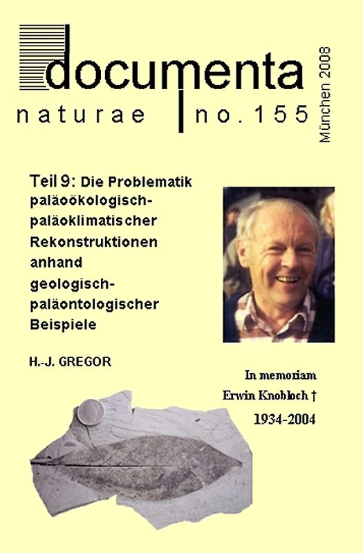 In Memoriam Erwin Knobloch / Die Problematik paläökologischer Rekonstruktionen anhand geologisch-paläontologischer Beispiele