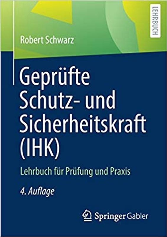 Geprüfte Schutz- und Sicherheitskraft (IHK)